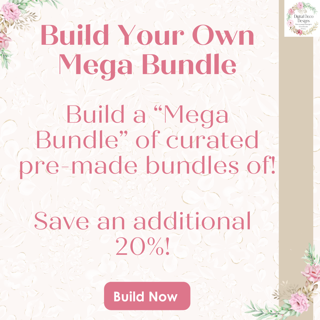 Build Your Own Mega Bundle of Pre-Made Bundles-BYOB-Decoupage Paper