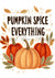 Pumpkin Spice Everything 2 (#I088)-Decoupage Paper