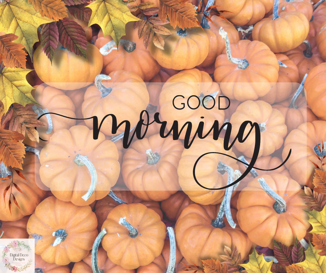 Good Morning Pumpkins Quote Meme Motivation Inspiration for Fall and Autumn-Decoupage Paper