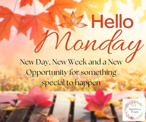 Hello Monday Quote Inspirational Motivational Fall Autumn Image ...